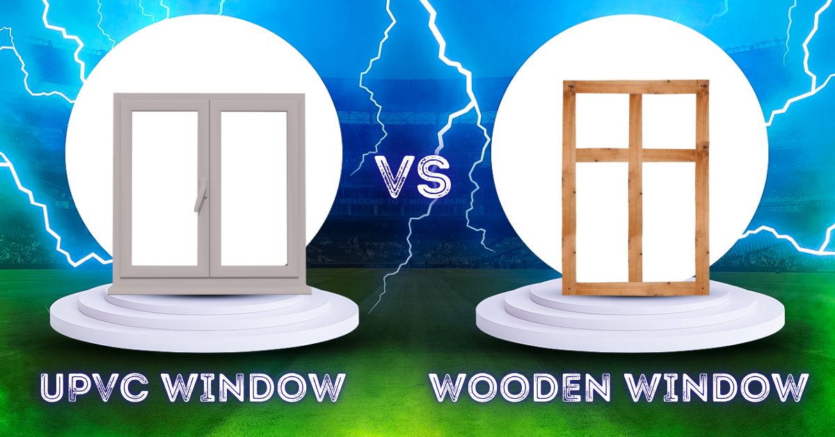 Why is a UPVC window better than a wooden window? 